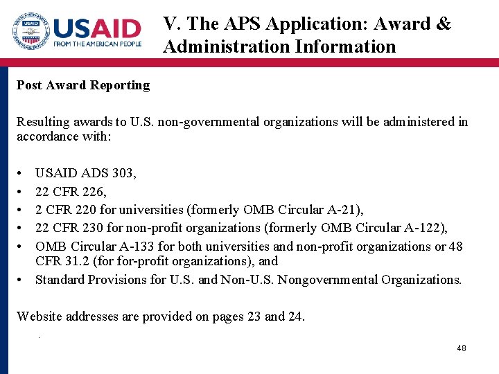V. The APS Application: Award & Administration Information Post Award Reporting Resulting awards to