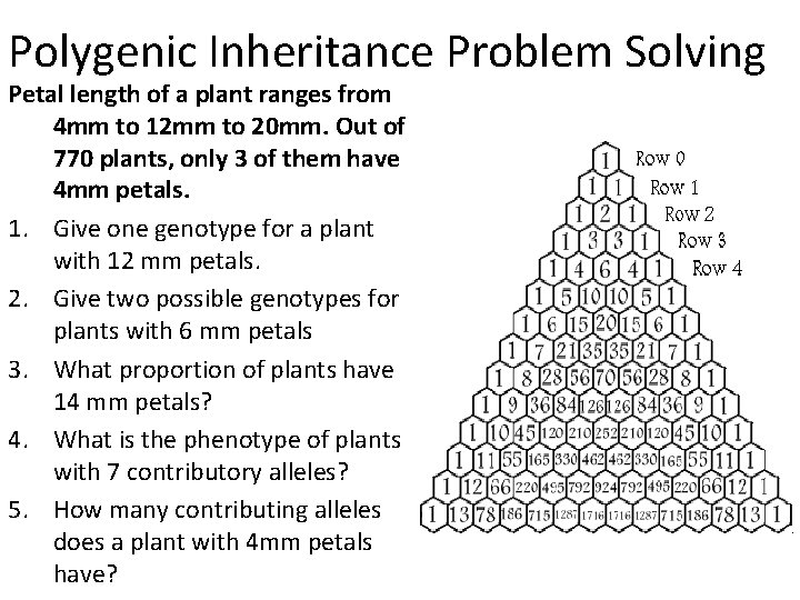 Polygenic Inheritance Problem Solving Petal length of a plant ranges from 4 mm to