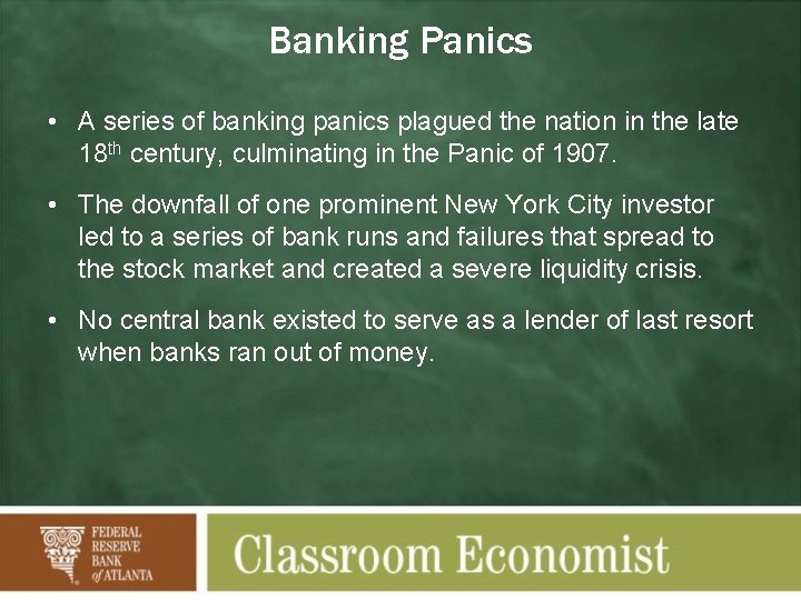 Banking Panics • A series of banking panics plagued the nation in the late