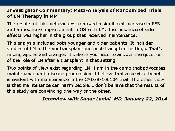 Investigator Commentary: Meta-Analysis of Randomized Trials of LM Therapy in MM The results of