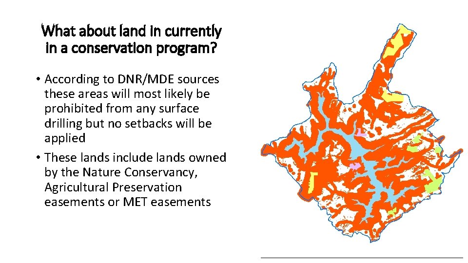 What about land in currently in a conservation program? • According to DNR/MDE sources