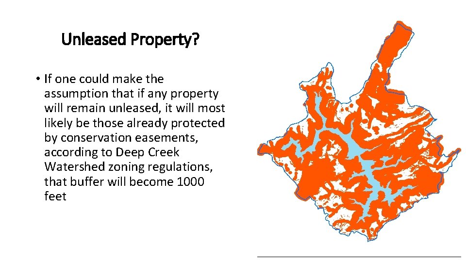 Unleased Property? • If one could make the assumption that if any property will