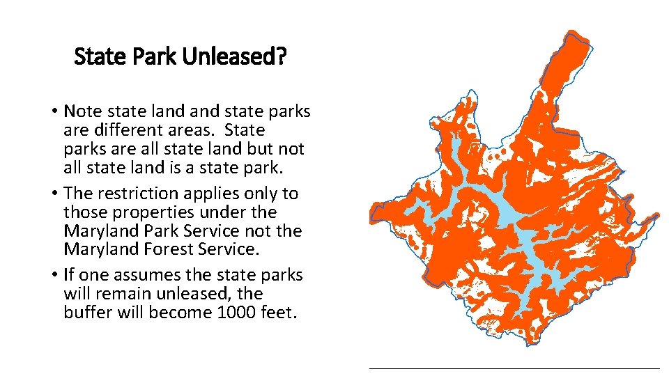 State Park Unleased? • Note state land state parks are different areas. State parks