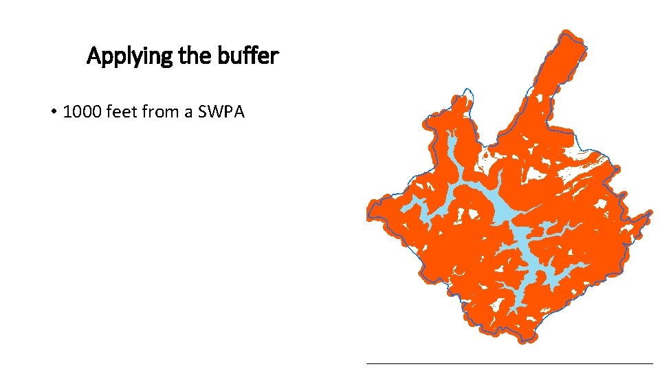 Applying the buffer • 1000 feet from a SWPA Applying the buffer • 1000 feet from a SWPA