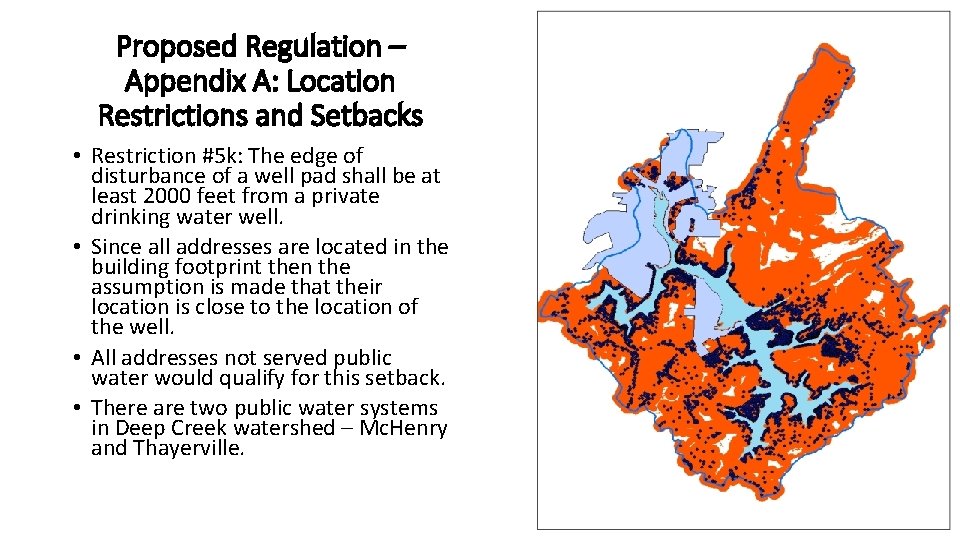 Proposed Regulation – Appendix A: Location Restrictions and Setbacks • Restriction #5 k: The Proposed Regulation – Appendix A: Location Restrictions and Setbacks • Restriction #5 k: The