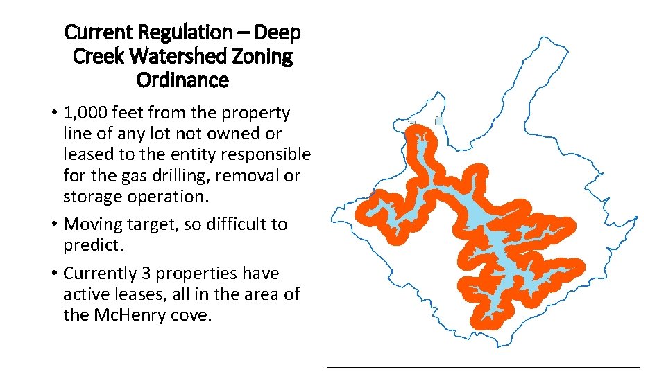 Current Regulation – Deep Creek Watershed Zoning Ordinance • 1, 000 feet from the