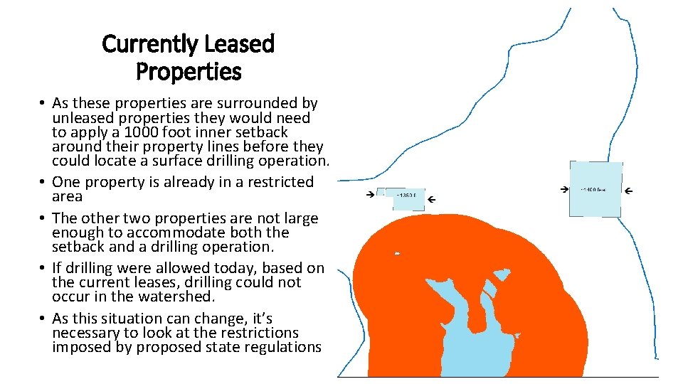 Currently Leased Properties • As these properties are surrounded by unleased properties they would Currently Leased Properties • As these properties are surrounded by unleased properties they would