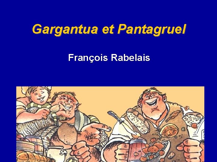 Gargantua et Pantagruel François Rabelais 
