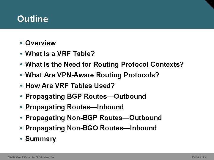 Outline • Overview • What Is a VRF Table? • What Is the Need