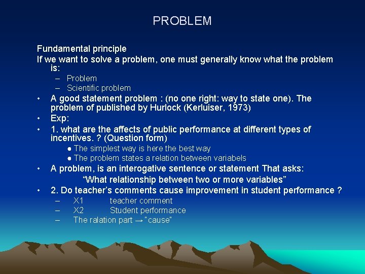 Principle Problems PROBLEM Fundamental principle If we want to solve