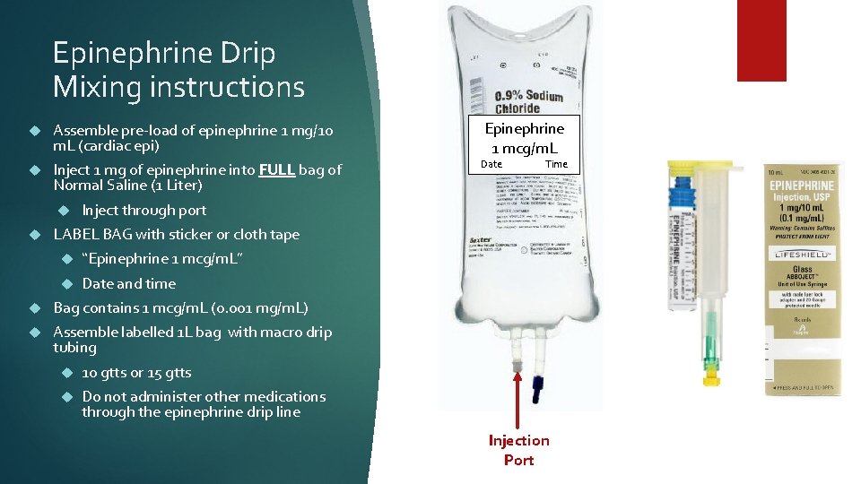 Epinephrine Drip Mixing instructions Assemble pre-load of epinephrine 1 mg/10 m. L (cardiac epi)