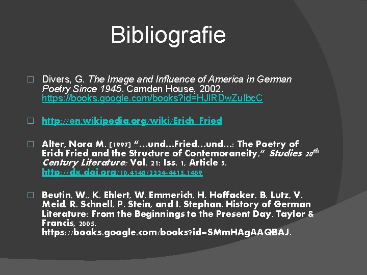 Bibliografie � Divers, G. The Image and Influence of America in German Poetry Since Bibliografie � Divers, G. The Image and Influence of America in German Poetry Since