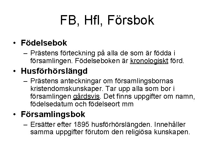 FB, Hfl, Försbok • Födelsebok – Prästens förteckning på alla de som är födda