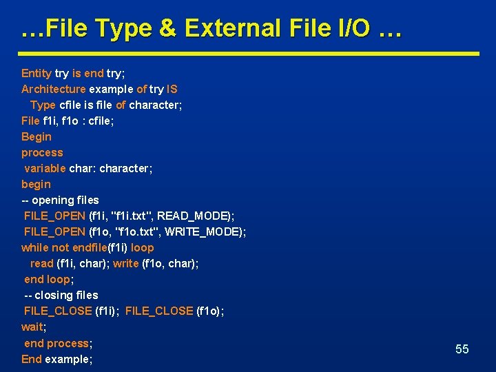 …File Type & External File I/O … Entity try is end try; Architecture example