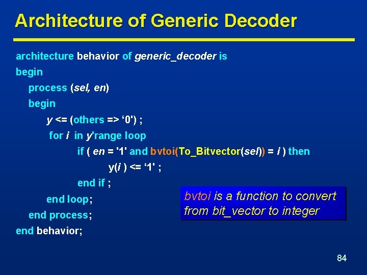 Architecture of Generic Decoder architecture behavior of generic_decoder is begin process (sel, en) begin