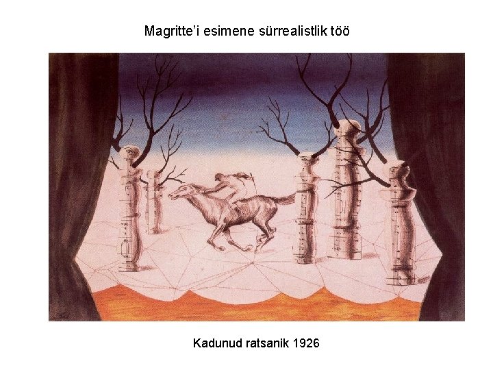 Magritte’i esimene sürrealistlik töö Kadunud ratsanik 1926 