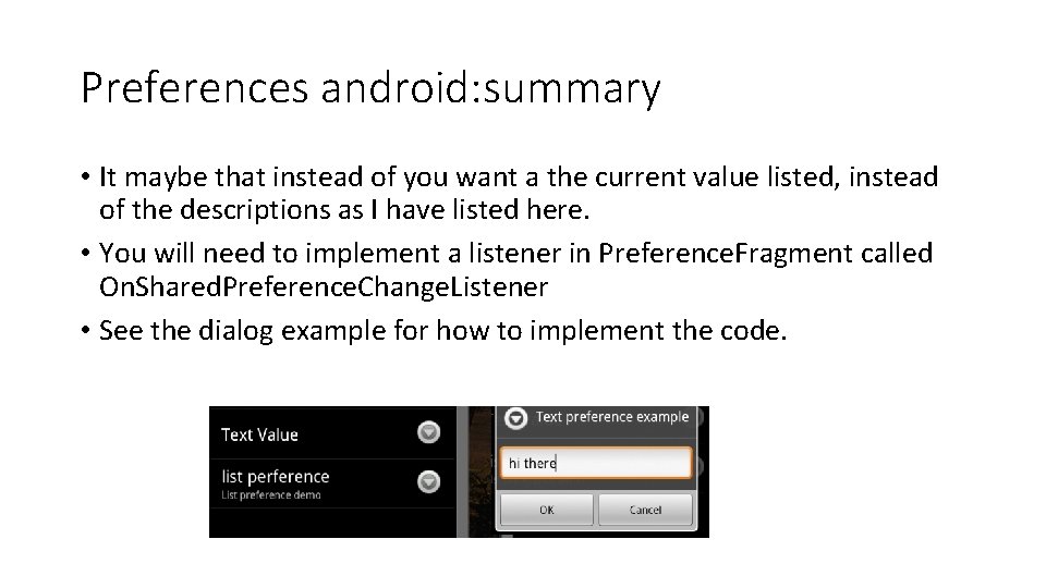 Preferences android: summary • It maybe that instead of you want a the current