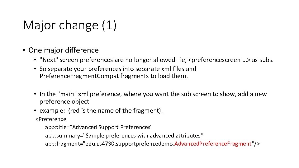 Major change (1) • One major difference • "Next" screen preferences are no longer