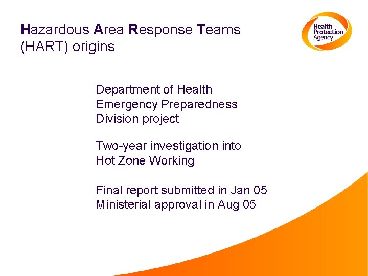Hazardous Area Response Teams (HART) origins Department of Health Emergency Preparedness Division project Two-year