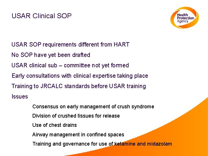 USAR Clinical SOP USAR SOP requirements different from HART No SOP have yet been