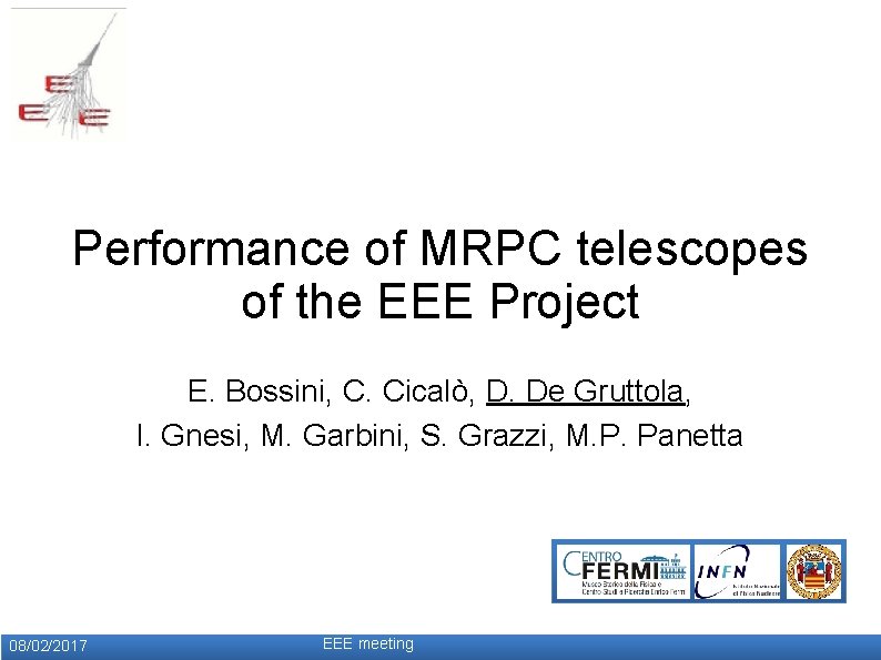 Performance of MRPC telescopes of the EEE Project E. Bossini, C. Cicalò, D. De