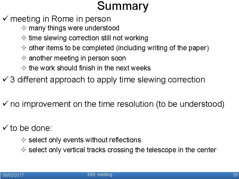 Summary ü meeting in Rome in person ² many things were understood ² time