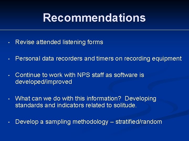 Recommendations • Revise attended listening forms • Personal data recorders and timers on recording