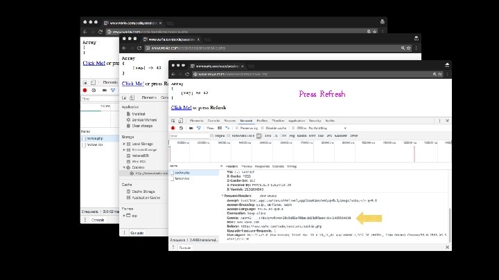 http: //www. wa 4 e. com/code/sessions/cookie. php In a fresh/incognito browser. Press Refresh http: //www. wa 4 e. com/code/sessions/cookie. php In a fresh/incognito browser. Press Refresh