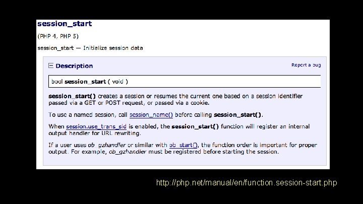 http: //php. net/manual/en/function. session-start. php http: //php. net/manual/en/function. session-start. php