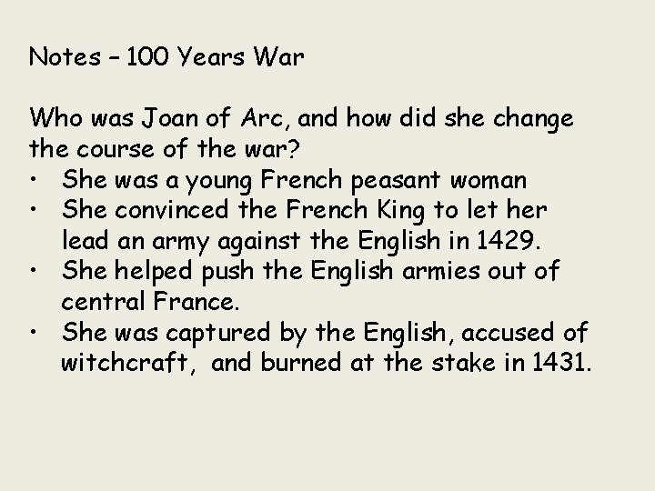 Notes – 100 Years War Who was Joan of Arc, and how did she