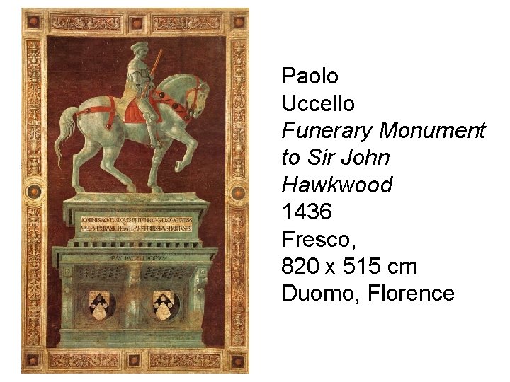 Paolo Uccello Funerary Monument to Sir John Hawkwood 1436 Fresco, 820 x 515 cm
