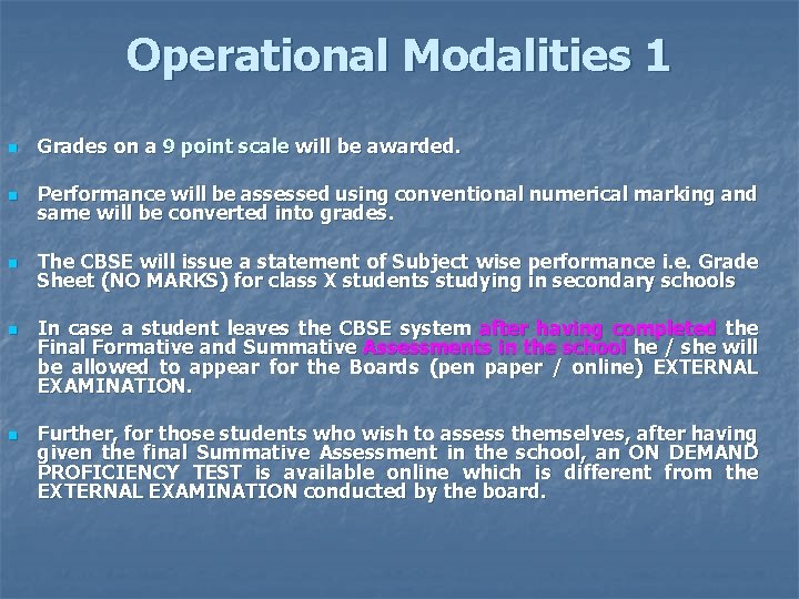 Operational Modalities 1 n Grades on a 9 point scale will be awarded. n
