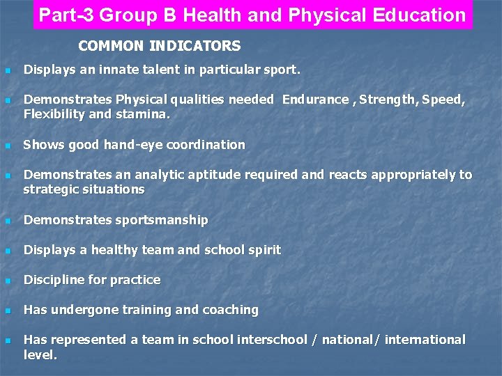 Part-3 Group B Health and Physical Education COMMON INDICATORS n n Displays an innate
