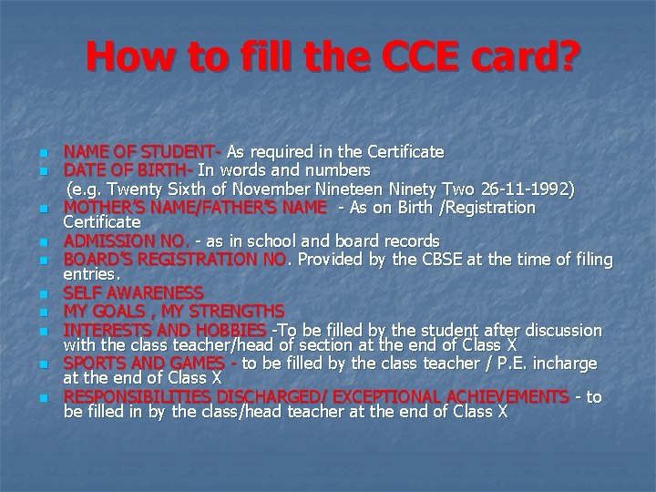 How to fill the CCE card? n n n n n NAME OF STUDENT-