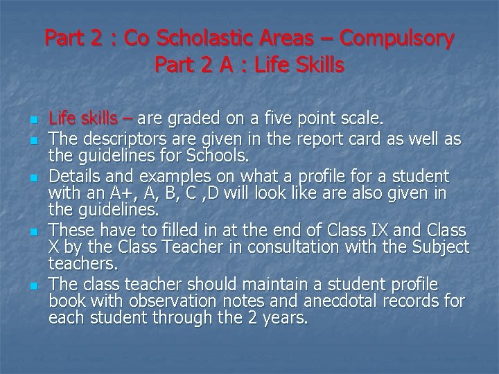 Part 2 : Co Scholastic Areas – Compulsory Part 2 A : Life Skills