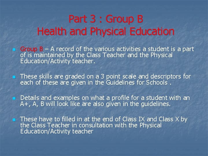 Part 3 : Group B Health and Physical Education n Group B – A