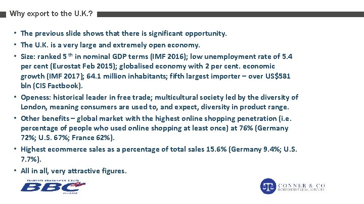 Why export to the U. K. ? • The previous slide shows that there