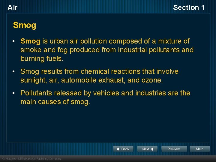 Air Section 1 Smog • Smog is urban air pollution composed of a mixture