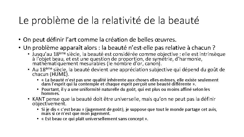 Le problème de la relativité de la beauté • On peut définir l’art comme