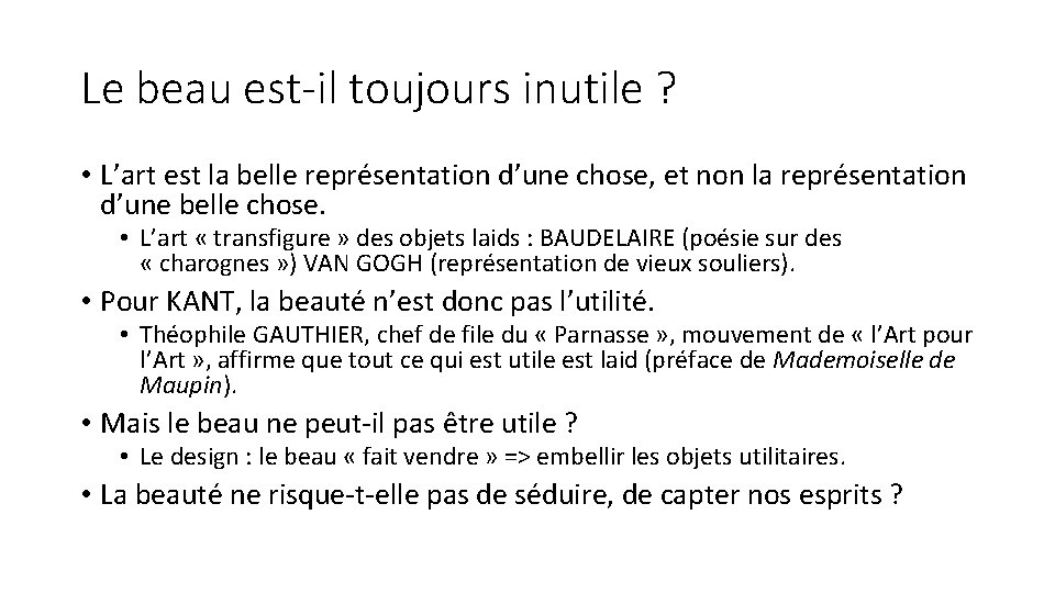 Le beau est-il toujours inutile ? • L’art est la belle représentation d’une chose,