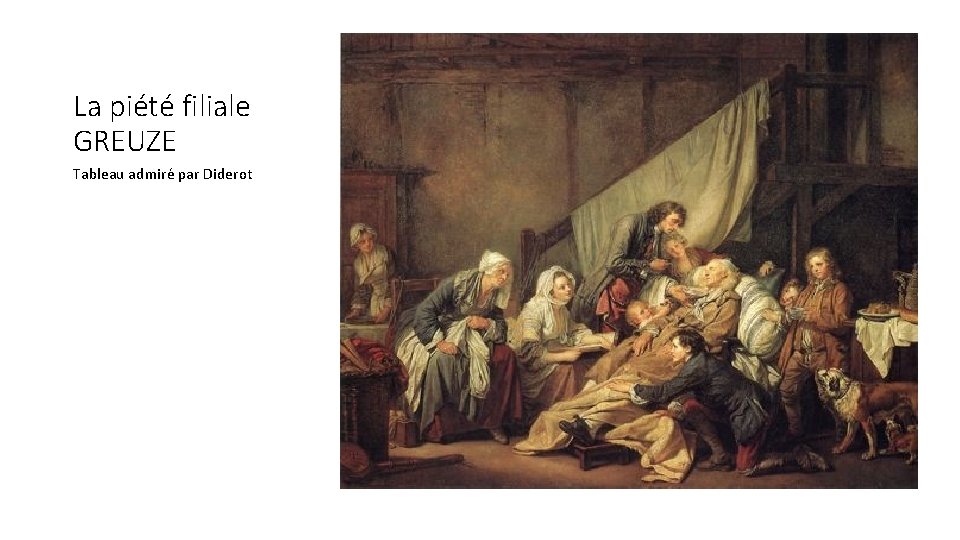 La piété filiale GREUZE Tableau admiré par Diderot 