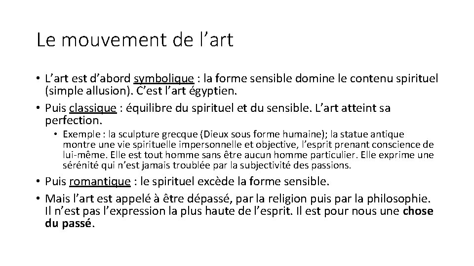 Le mouvement de l’art • L’art est d’abord symbolique : la forme sensible domine