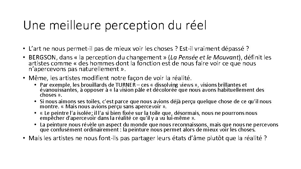 Une meilleure perception du réel • L’art ne nous permet-il pas de mieux voir