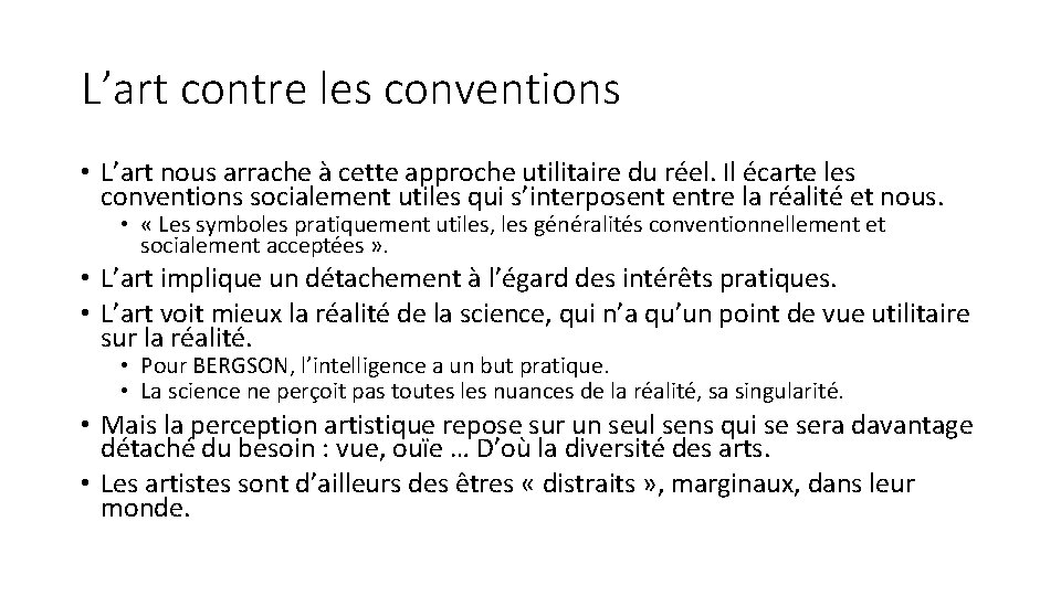 L’art contre les conventions • L’art nous arrache à cette approche utilitaire du réel.