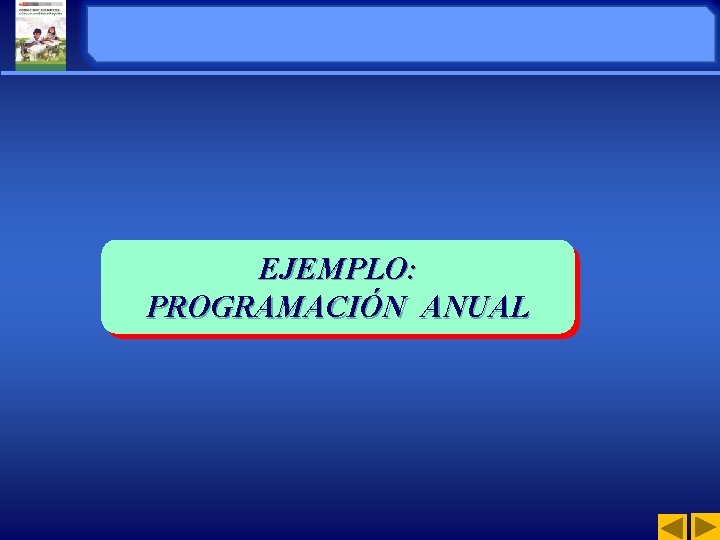 EJEMPLO: PROGRAMACIÓN ANUAL ORGANIZACIÓN DE 