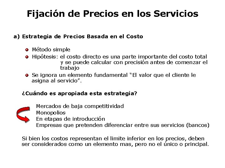 Fijación de Precios en los Servicios a) Estrategia de Precios Basada en el Costo