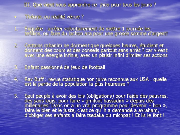 III. Que vient nous apprendre ce פסוק pour tous les jours ? • Théorie,