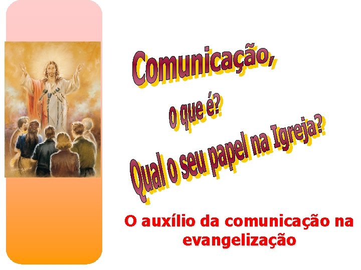 O auxílio da comunicação na evangelização 