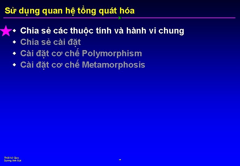 Sử dụng quan hệ tổng quát hóa w w Chia sẻ các thuộc tính