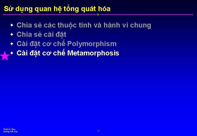 Sử dụng quan hệ tổng quát hóa w w Chia sẻ các thuộc tính